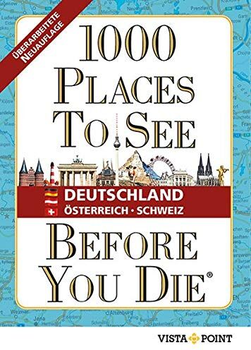 1000 Places To See Before You Die - Deutschland, Österreich, Schweiz - Preis vom 30.09.2026 22:30:23 h