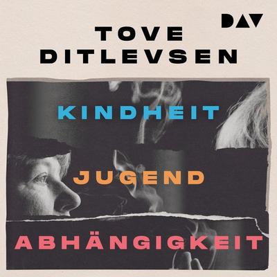 Die Kopenhagen-Trilogie. Kindheit, Jugend, Abhängigkeit - Tove Ditlevsen, Audio, 9783742436665