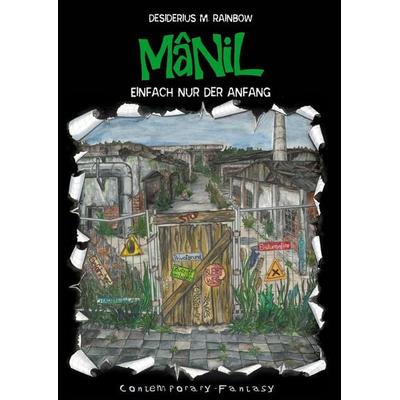 Mânil, Gebundene Ausgabe von Desiderius M. Rainbow, Tredition, 978-3-347-75870-4