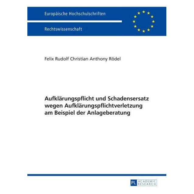 Peter Lang Rödel:Aufklärungspflicht und Schadenser (Deutsch, Hardcover, Felix Rödel) (67838136)