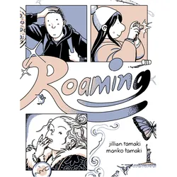 roaming, Belletristik von Jillian Tamaki, Mariko Tamaki