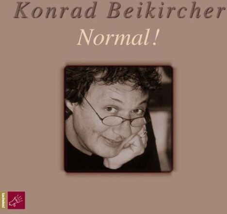 Konrad Beikircher - Normal (Trilogie Teil 5) - Preis vom 09.10.2026 07:28:09 h