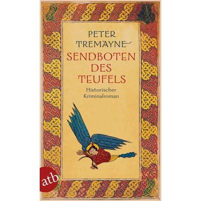 Sendboten des Teufels, Taschenbuch von Peter Tremayne, Aufbau TB, 978-3-7466-3047-2