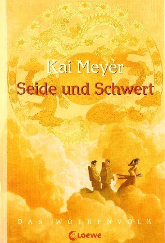 Kai Meyer - Seide und Schwert. Wolkenvolk-Trilogie 01. - Preis vom 18.10.2026 19:22:15 h