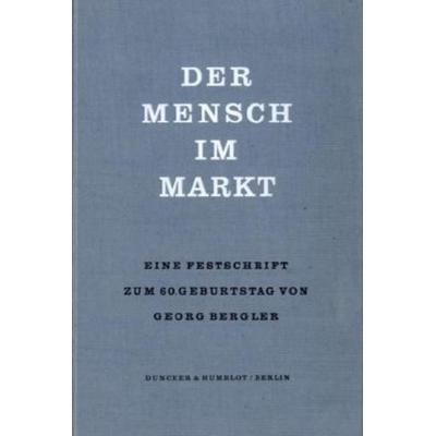 Der Mensch im Markt., Gebundene Ausgabe von , Duncker & Humblot, 978-3-428-01015-8