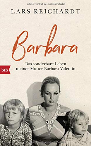 Lars Reichhardt - Barbara: Das sonderbare Leben meiner Mutter Barbara Valentin - Preis vom 13.10.2026 19:28:25 h