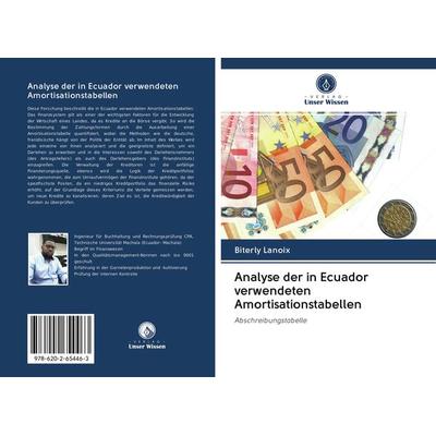 Analyse der in Ecuador verwendeten Amortisationstabellen, Taschenbuch von Biterly Lanoix, BoD - Books on Demand, 978-620-2-65446-3