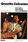 Wilson, Peter Niklas - Ornette Coleman. Sein Leben, seine Musik, seine Schallplatten - Preis vom 09.10.2026 07:28:09 h