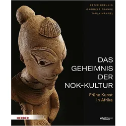 Breunig:Das Geheimnis der Nok-Kultur, Fachbücher von Gabriele Franke, Peter Breunig, Tanja Männel