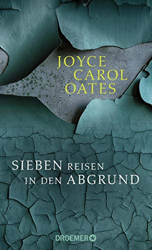 Oates, Joyce Carol - Sieben Reisen in den Abgrund: Stories - Preis vom 09.10.2026 07:28:09 h