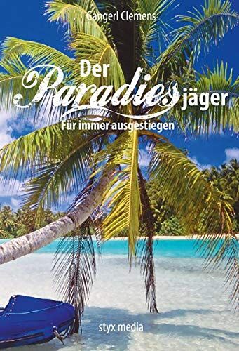 Gangerl Clemens - Der Paradiesjäger: Für immer ausgestiegen - Preis vom 14.10.2026 23:07:16 h