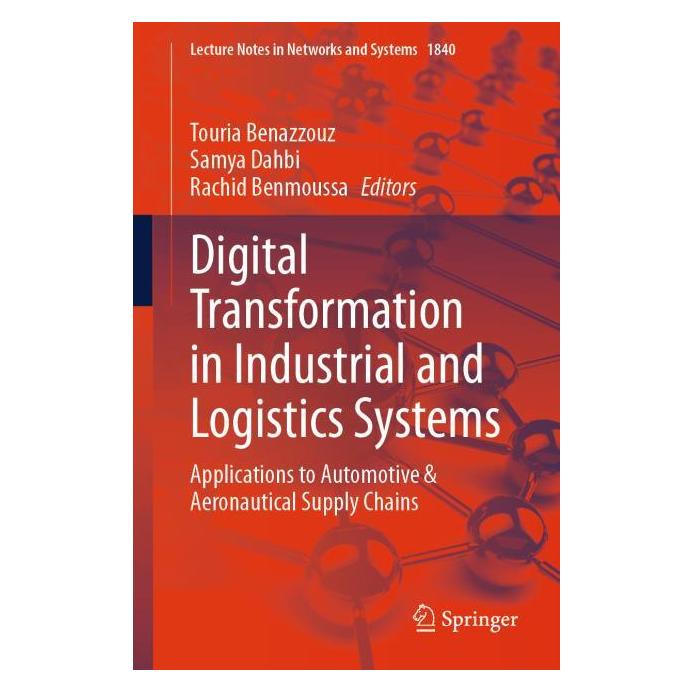 Springer Digital Transformation in Industrial and Logistics Systems (Englisch, Softcover, Rachid Benmoussa, Samya Dahbi, Touria Benazzouz) (66299433)