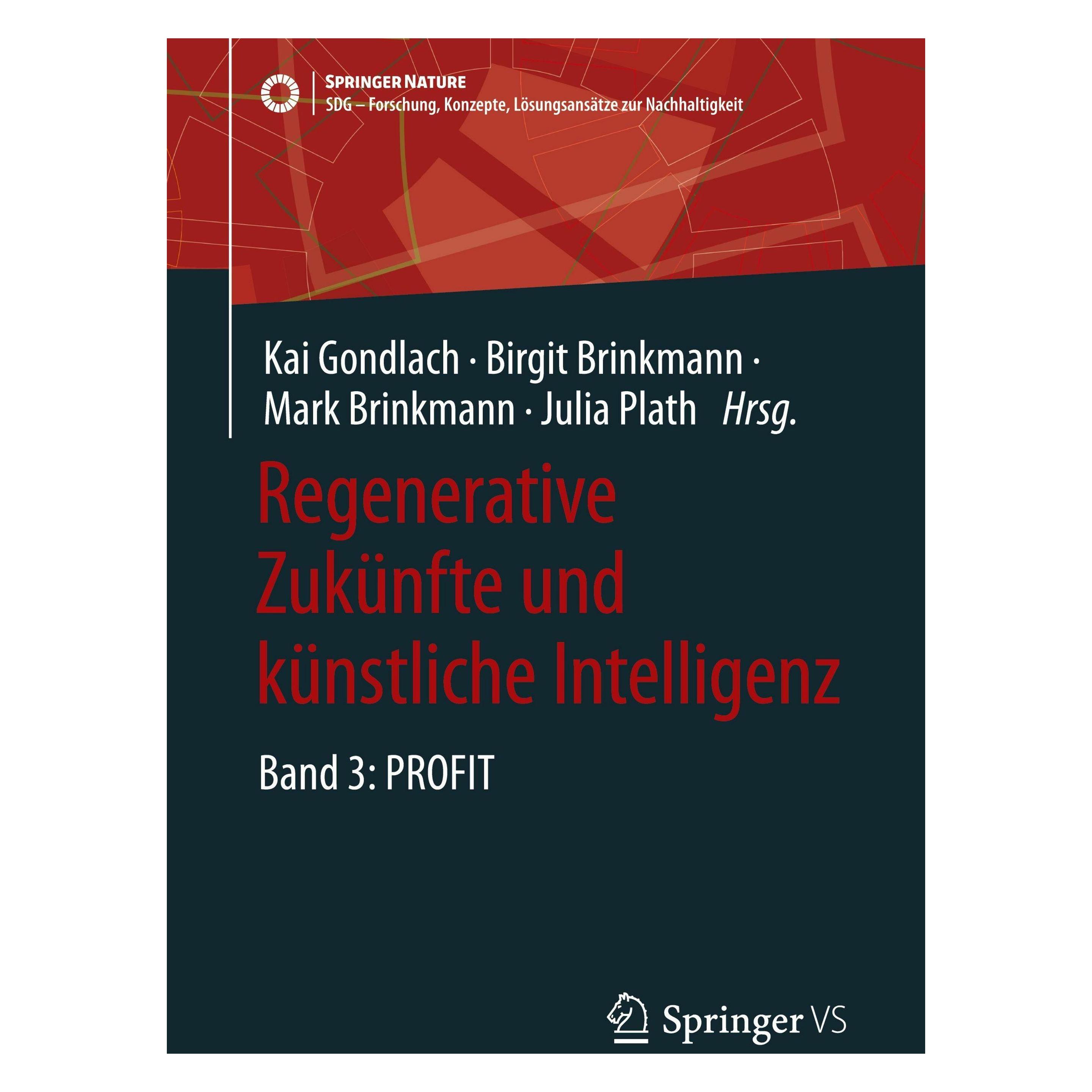 Springer Regenerative Zukünfte und künstliche Intelligenz (Deutsch, Softcover, Birgit Brinkmann, Julia Plath, Kai Gondlach, Mark Brinkmann) (58155549)