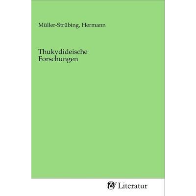 Thukydideische Forschungen, Taschenbuch von , MV-Literatur, 978-3-96874-320-2