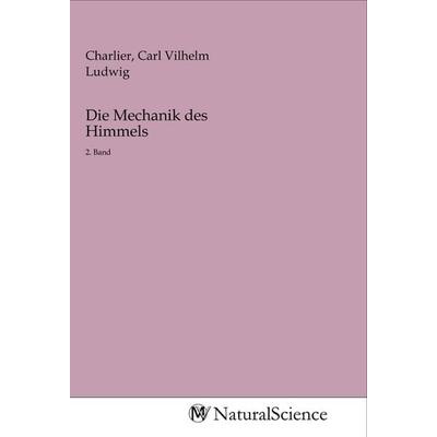 Die Mechanik des Himmels, Taschenbuch von , MV-NaturalScience, 978-3-96878-526-4