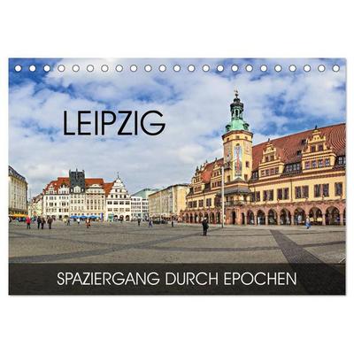 Leipzig - Spaziergang durch Epochen (Tischkalender 2027 DIN A5 quer), CALVENDO Monatskalender