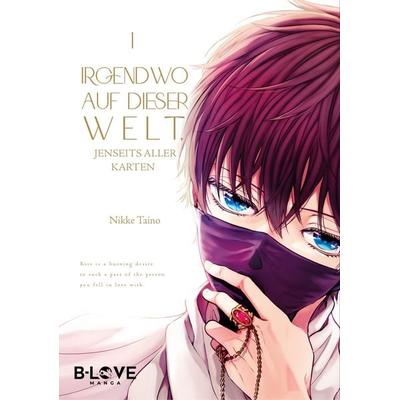 Irgendwo auf dieser Welt, jenseits aller Karten (Band 01), Taschenbuch von Nikke Taino, B-love Manga, 978-3-912080-06-3