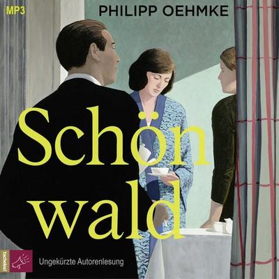 Schönwald - Philipp Oehmke, Audio, 9783864848421