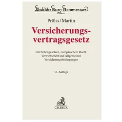 Versicherungsvertragsgesetz, Fachbücher von Wolfgang Voit, Ingo Koller, Erich R. Prölss, Peter Reiff, Winfried-Thomas Schneider, Anton Martin, Jürgen Prölss, Christian Armbrüster, Heinrich Dörner, Mathis Rudy, Werner Lücke, Dominik Klimke, Sascha Piontek