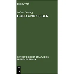 Gold und Silber, Fachbücher von Julius Lessing