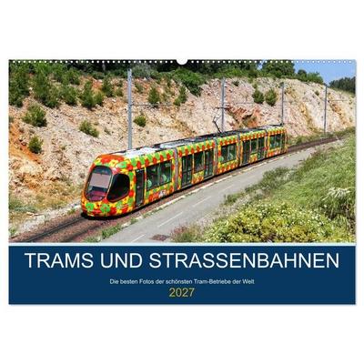 Trams und Straßenbahnen (Wandkalender 2027 DIN A2 quer), CALVENDO Monatskalender