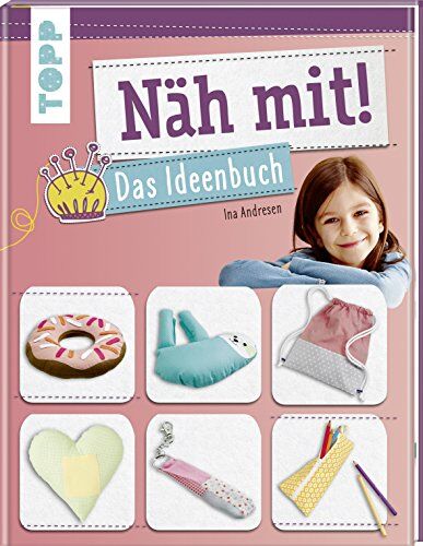 Ina Andresen - Näh mit! Das Ideenbuch: Tolle Nähideen für Kinder ab 7 Jahren - Preis vom 11.10.2026 15:43:13 h