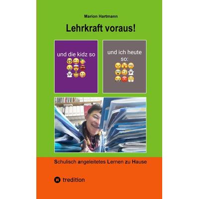 Lehrkraft voraus!, Taschenbuch von Marion Hartmann, Tredition, 978-3-384-31652-3
