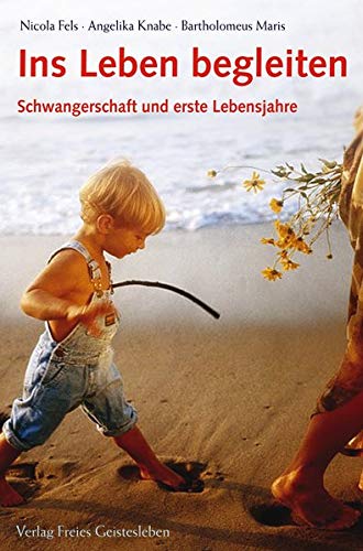 Bartholomeus Maris - Ins Leben begleiten. Schwangerschaft und erste Lebensjahre - Preis vom 30.09.2026 22:30:23 h