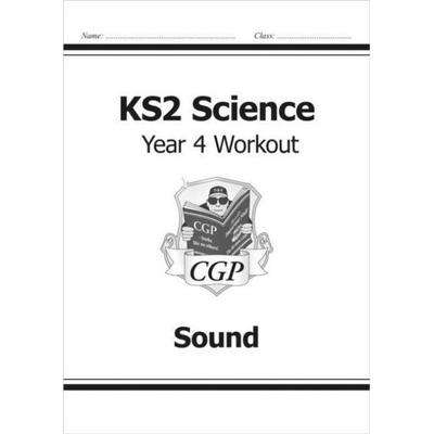 KS2 Science Year 4 Workout: Sound, Taschenbuch von Cgp Books, CGP Books, 978-1-78294-086-9