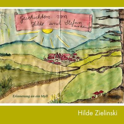 Geschichten von Hilde und Stefan, Taschenbuch von Hilde Zielinski, BoD – Books on Demand, 978-3-7578-2271-2