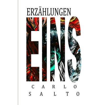 Erzählungen EINS, Taschenbuch von Carlo Salto, Tolino media, 978-3-695-63884-0