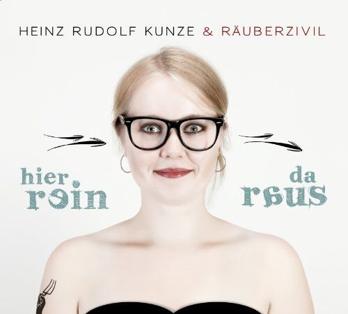 Heinz Rudolf Kunze & Räuberzivil - Hier rein da raus - Preis vom 11.10.2026 15:43:13 h