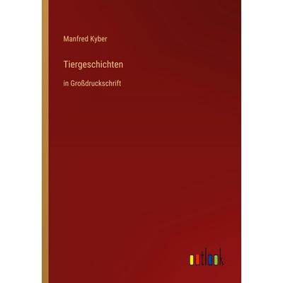 Tiergeschichten, Taschenbuch von Manfred Kyber, Outlook, 978-3-368-48306-7