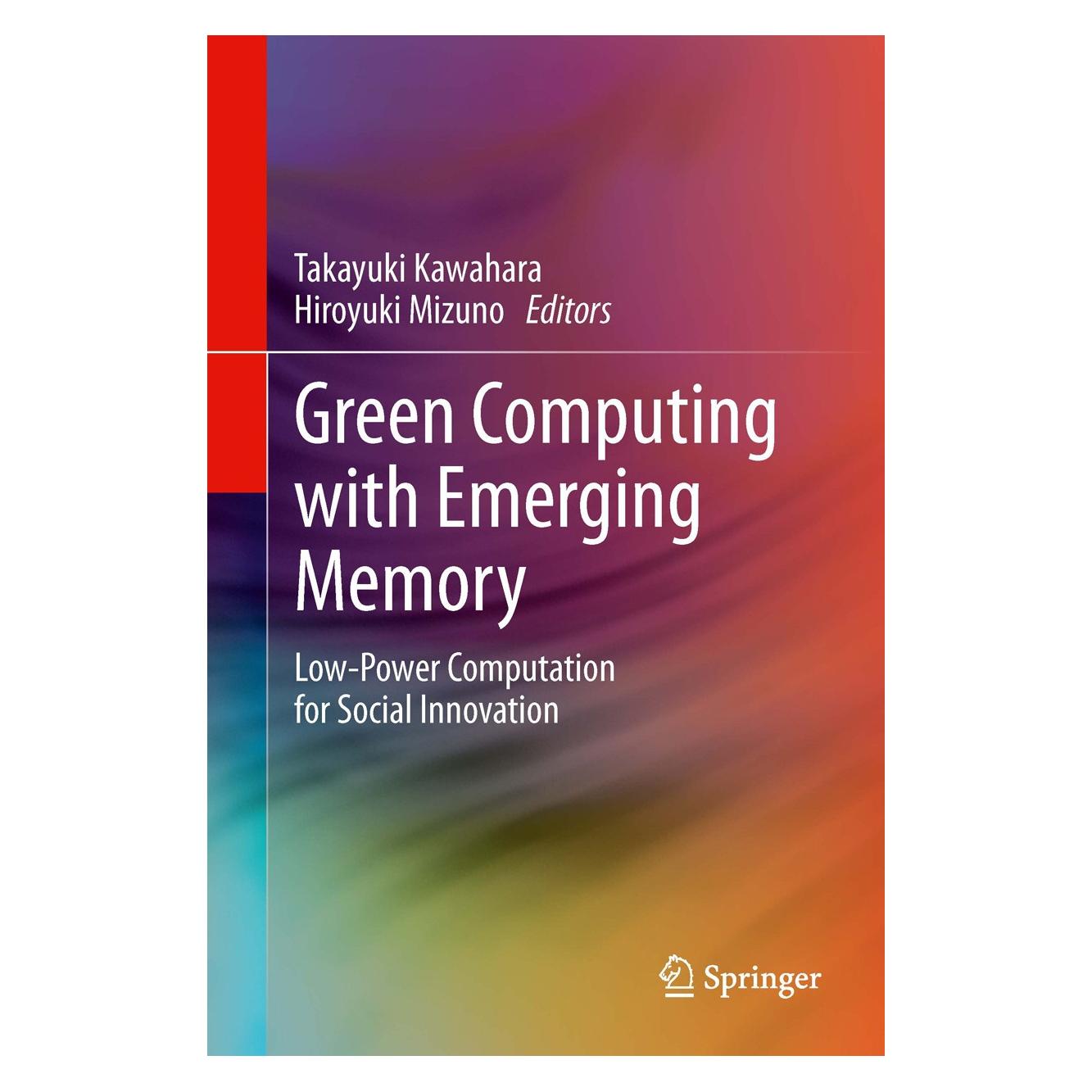 Springer Green Computing with Emerging Memory (Englisch, Hardcover, Hiroyuki Mizuno, Takayuki Kawahara) (9781461408116)
