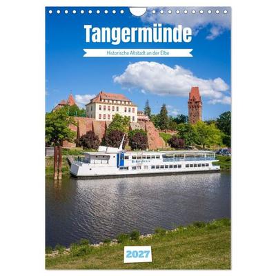 Tangermünde - Historische Altstadt an der Elbe (Wandkalender 2027 DIN A4 hoch), CALVENDO Monatskalender