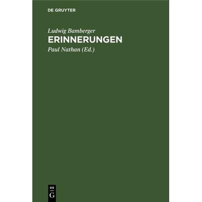 Erinnerungen, Gebundene Ausgabe von Ludwig Bamberger, De Gruyter, 978-3-11-120464-2