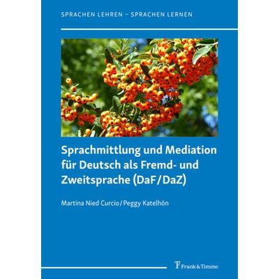 Sprachmittlung und Mediation für Deutsch als Fremd- und Zweitsprache (DaF/DaZ), Taschenbuch von Martina Nied Curcio,Peggy Katelhön, Frank & Timme,