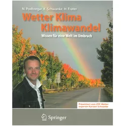 Wetter, Klima, Klimawandel, Fachbücher von Karsten Schwanke, Harald Frater, Nadja Podbregar