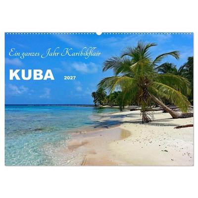 Kuba - Ein ganzes Jahr Karibikflair (Wandkalender 2027 DIN A2 quer), CALVENDO Monatskalender
