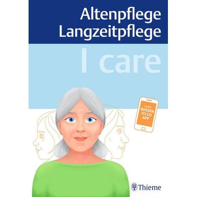I care – Altenpflege Langzeitpflege, Taschenbuch von Susanne Andreae,Walter Anton,Jasmin Schön,Dominik Hayek, Thieme, 978-3-13-243140-9