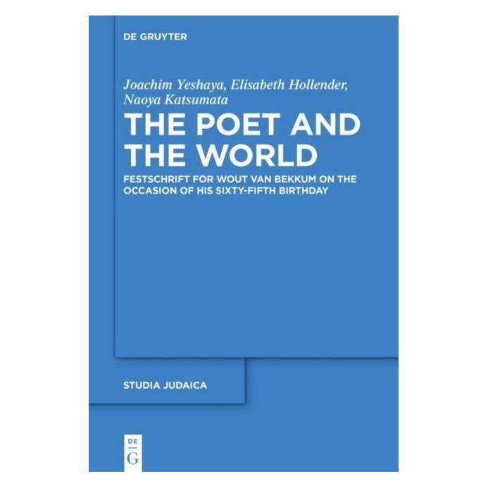 De Gruyter Yeshaya:The Poet and the World (Englisch, Hardcover, Elisabeth Hollender, Joachim Yeshaya, Naoya Katsumata) (67765989)