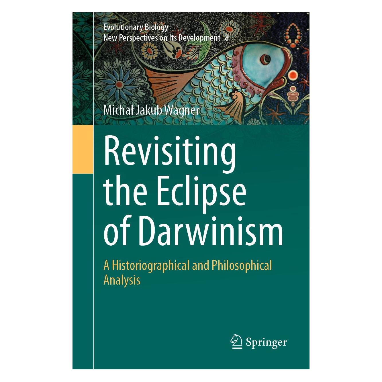 Springer Revisiting the Eclipse of Darwinism (Englisch, Hardcover, Michał Jakub Wagner) (9783031725920)