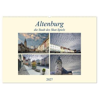 Altenburg, die Stadt des Skat-Spiels (Wandkalender 2027 DIN A2 quer), CALVENDO Monatskalender