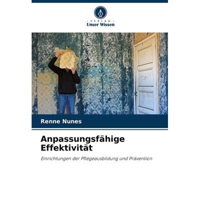 Anpassungsfähige Effektivität, Taschenbuch von Renne Nunes, Verlag Unser Wissen, 978-620-8-50588-2
