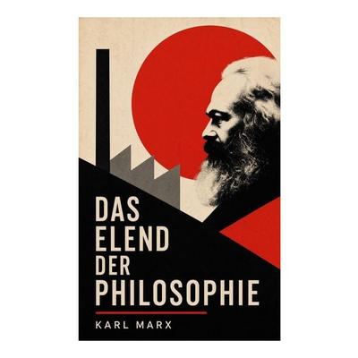 Das Elend der Philosophie, Taschenbuch von Karl Marx, E-artnow, 978-80-273-5705-5