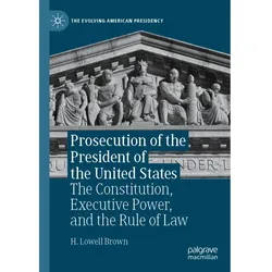 Prosecution of the President of the United States, Fachbücher von H. Lowell Brown