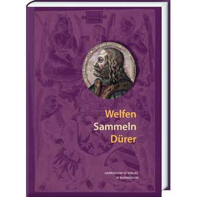 Welfen Sammeln Dürer, Gebundene Ausgabe von , Harrassowitz, 978-3-447-11273-4