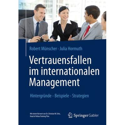 Vertrauensfallen im internationalen Management, Gebundene Ausgabe von Robert Münscher,Julia Hormuth, Springer Berlin, 978-3-642-32196-2