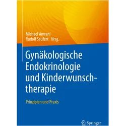 Gynäkologische Endokrinologie und Kinderwunschtherapie, Fachbücher von Michael Amrani, Rudolf Seufert