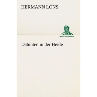 Dahinten in der Heide, Taschenbuch von Hermann Löns, Tredition, 978-3-8424-6912-9